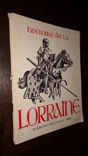 HISTOIRE DE LA LORRAINE - Des origines au moyen-âge - Jean Morette 1964