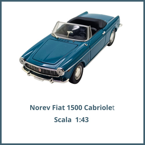 Norev fiat 1500 - fiat, cabriolet