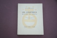 Chartreux A.Bouchayer Les chartreux, maitres de forges 1927  Numéroté sur lafuma