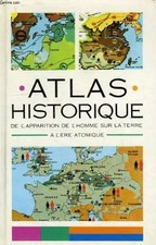 Atlas historique, de l'apparition de l'homme sur la terre a l'ere