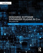 Will C. Pirkle Designing Software Synthesizer Plugins in C++ (Poche)
