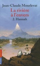 Riviere A L Envers T2 Hannah by Mourlevat, Jean-Claude