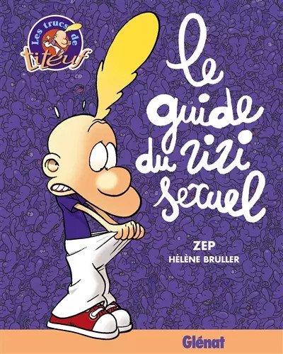 Les trucs titeuf - titeuf, guide