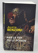 par le fer ou le poison - Juliette Benzoni- livre