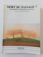 Dagognet, Mort du paysage 