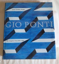 Gio Ponti - the Complete Work 1923-1978. Ponti, Lisa Licitra First Edition