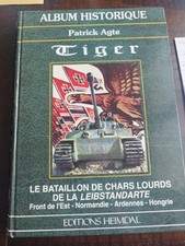 ALBUM HISTORIQUE TIGER DE LA LEIBSTANDARTE HEIMDAL EDITIONS PANZER WAFFEN WW2