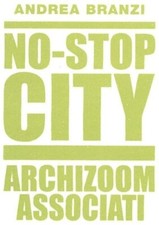 No-Stop City Archizoom Associati Par Andrea Branzi 2006