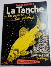 Livre : La tanche. Ses mœurs – Ses pêches. Raoul Renault