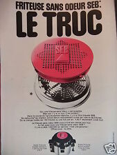 1972 ADVERTISING ODORLESS FRYER SEB LE TRUC - ADVERTISING