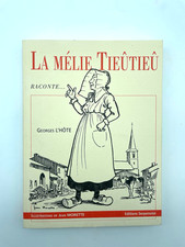 La Mélie Tieûtieû raconte -