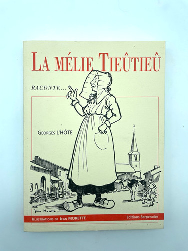 Mélie tieûtieû raconte - la,