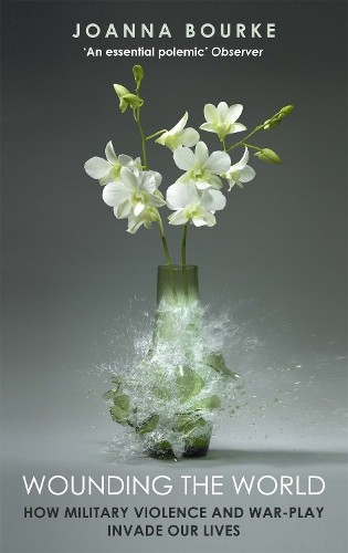 Joanna bourke wounding the - joanna,