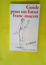 Guide pour un futur franc-maçon  - Loge Revele