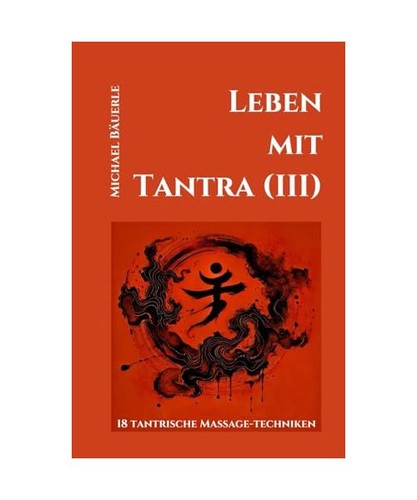 Leben mit tantra iii - leben, [iii]: