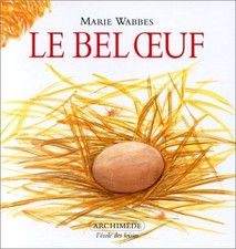 Le Bel Oeuf - Wabbes Marie