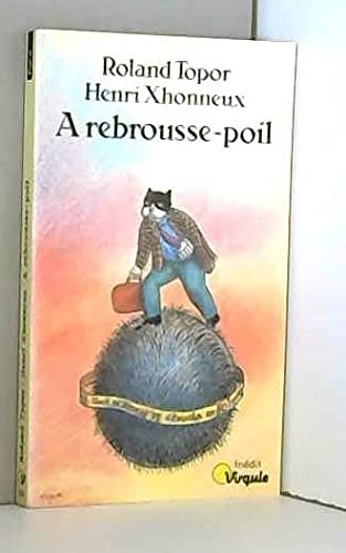 Rebrousse poil tour du - tour,