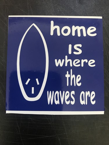 Home where the - where, waves