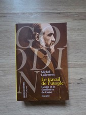 Le travail de l'utopie : Godin