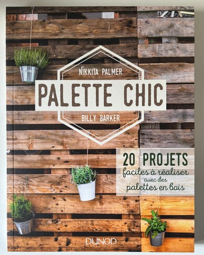 Palette chic 20 projets - palette,
