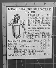 EAU CHAUDE SUR EVIER APIAD CHAUFFE EAU MATEX  publicité ancienne 1949  advert