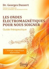 Les ondes électromagnétiques pour nou... - Georges Dussert - V521610
