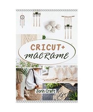 Cricut + Macrame, Jonh Green