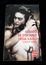 FRIDA KAHLO LA BEAUTE TERRIBLE