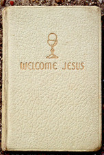 1953 Welcome Jesus A Prayer Book for First Communion Dennerle & Magdela HC