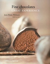 FINE CHOCOLATES: GREAT EXPERIENCE By Jean-pierre Wybauw & Le Tony Duc
