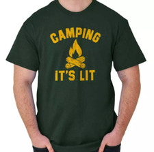 Camping Its Lit Outdoors Camper Hiking Trip Womens or Mens Crewneck T Shirt Tee