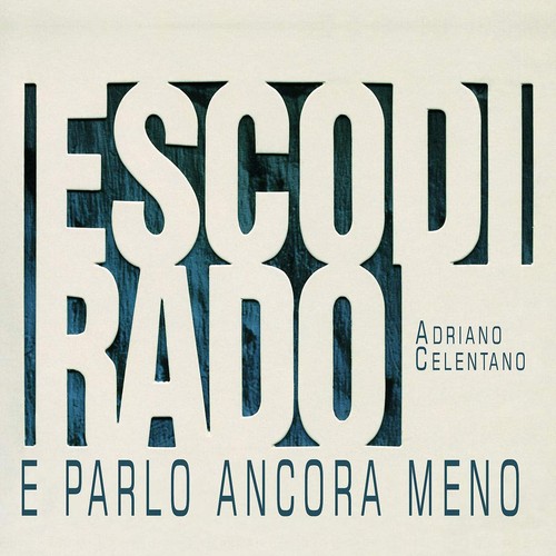 Adriano celentano esco rado - adriano,