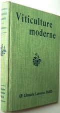 VITICULTURE MODERNE G. DE DUBOR vers 1910 Larousse relié 100 gravures TBE vigne