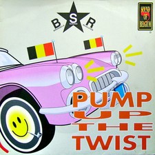 Brussels Sound Revolution - Pump Up The Twist - Belgian 12" Vinyl - 1989 - So...