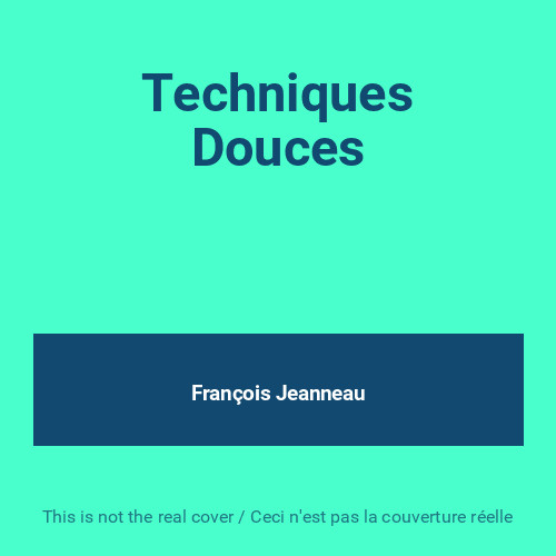 Techniques douces françois - techniques, douces,