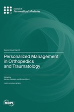Personalized Management in Orthopedics and Traumatology by Markus Gesslein Hardc
