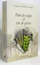 Pain de seigle et vin de grives, Georgette Laporte-Castède