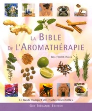La Bible de l'Aromathérapie