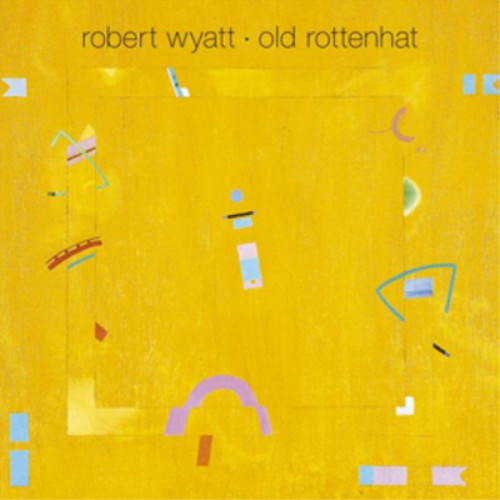 Robert wyatt old - robert, rottenhat