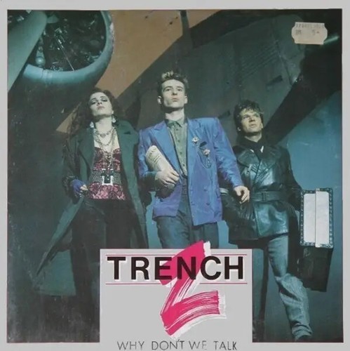 Trench why don we talk - why,