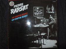 VINYL 33 TOURS PIERRE RAPSAT / UN COUP DE ROUGE UN COUP DE BLUES / PL 37582 /