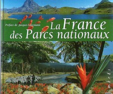 LA FRANCE DES PARCS NATIONAUX - PREFACE DE JACQUES LANZMANN