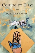 Dorothea Tanning Coming to