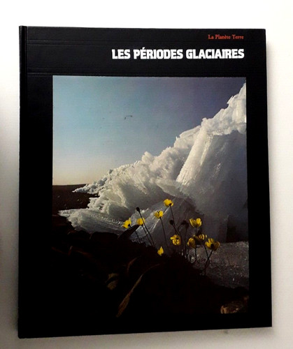 Les periodes glaciaires - periodes, glaciaires"