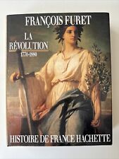 La Révolution : 1770-1880 Histoire De France Hachette - François Furet