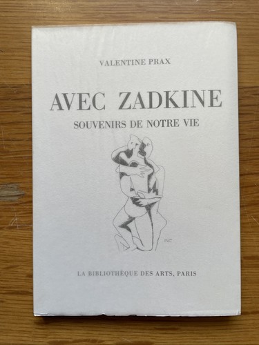 Avec zadkine souvenirs - zadkine,