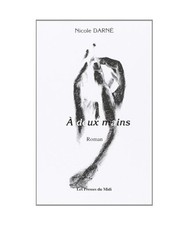 À deux mains, NICOLE, DARNE