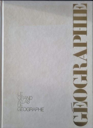Grand atlas géographie - le, de