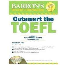 Outsmart the TOEFL : Barron's Test Strategies and Tips with Audio CDs by Pamela