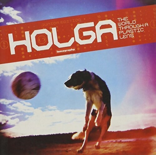 Holga the world through a - :,